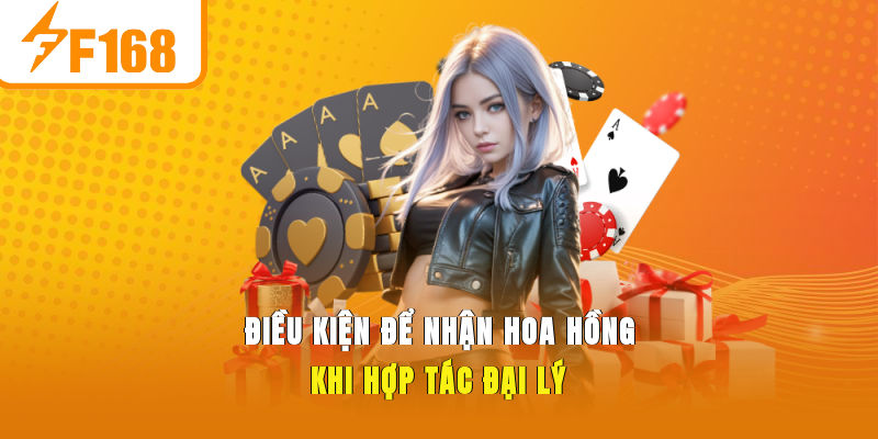 Điều kiện để nhận hoa hồng khi hợp tác đại lý